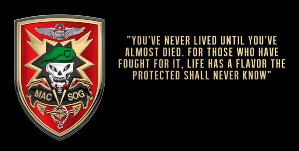 Military Assistance Command, Vietnam – Studies and Observations Group SOG "You have never lived" All Metal Sign 18 x 9"