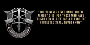 Special Forces Crest “You've never lived until you've almost died. Sign 18 x 9"