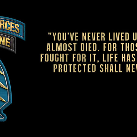 Army Special Forces SSI “You've never lived until you've almost died. Sign 18 x 9"
